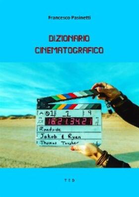 Pasinetti |  Dizionario Cinematografico | eBook | Sack Fachmedien