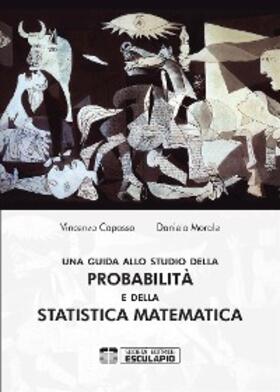 Capasso / Morale |  Una guida allo studio della Probabilità e della Statistica Matematica | eBook | Sack Fachmedien
