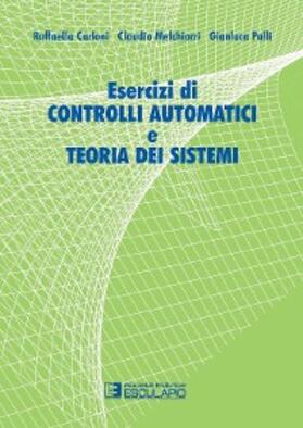 Carloni / Melchiorri / Palli |  Esercizi di controlli automatici e teoria dei sistemi | eBook | Sack Fachmedien