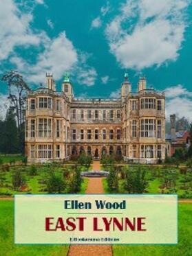 Wood |  East Lynne | eBook | Sack Fachmedien