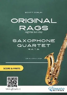 Joplin |  Saxophone Quartet score & parts: Original Rags | eBook | Sack Fachmedien