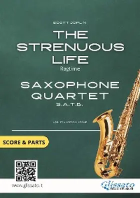 Joplin / Leone |  Saxophone Quartet "The Strenuous Life" by Scott Joplin (score & parts) | eBook | Sack Fachmedien