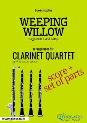 Joplin |  Weeping Willow - Clarinet Quartet score & parts | eBook | Sack Fachmedien
