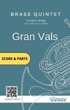 Tárrega / Glissato |  Brass Quintet score & parts: Gran vals | eBook | Sack Fachmedien