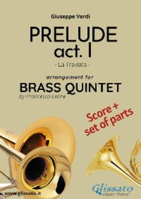 Verdi |  Prelude act. I (La Traviata) - Brass Quintet score & parts | eBook | Sack Fachmedien