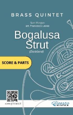 Morgan / Glissato |  Brass Quintet: Bogalusa Strut (score & parts) | eBook | Sack Fachmedien