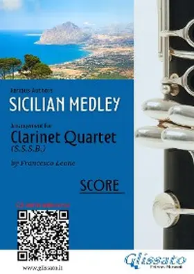 Authors / Leone |  Clarinet Quartet score: "Sicilian Medley" | eBook | Sack Fachmedien