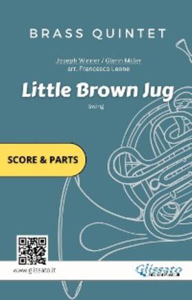 Winner / Miller / Glissato |  Little Brown Jug - Brass Quintet score & parts | eBook | Sack Fachmedien
