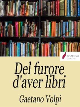 Volpi |  Del furore d'aver libri | eBook | Sack Fachmedien
