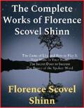 Scovel Shinn |  The Complete Works of Florence Scovel Shinn | eBook | Sack Fachmedien