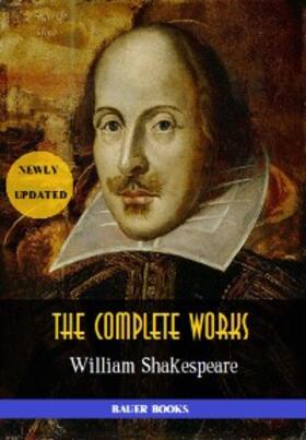 Books / Shakespeare |  William Shakespeare: The Complete Works | eBook | Sack Fachmedien