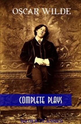 Books / Wilde |  Oscar Wilde: Complete Plays | eBook | Sack Fachmedien