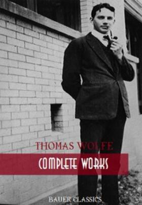 Books / Wolfe |  Thomas Wolfe: Complete Works | eBook | Sack Fachmedien