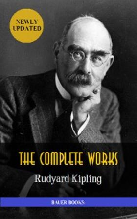 Books / Kipling |  Rudyard Kipling: Complete Works (Illustrated) | eBook | Sack Fachmedien