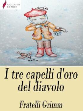 Grimm |  I tre capelli d'oro del diavolo | eBook | Sack Fachmedien