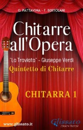Bertolani / Pattavina / Verdi |  "Chitarre all'Opera" - Chitarra 1 | eBook | Sack Fachmedien