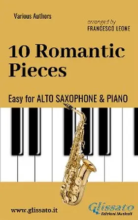 Schumann / Rubinstein / Mussorgsky |  10 Romantic Pieces - Easy for Alto Saxophone and Piano | eBook | Sack Fachmedien