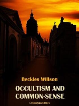 Willson | Occultism and Common-Sense | E-Book | sack.de