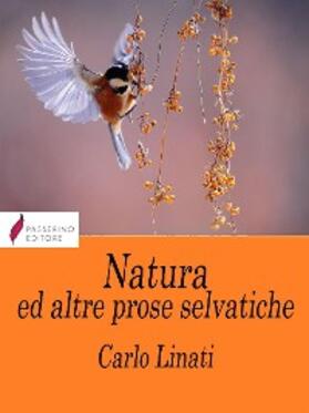 Linati |  Natura e altre prose selvatiche | eBook | Sack Fachmedien