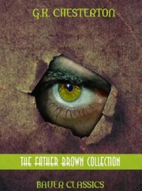 Books / Chesterton |  G.K. Chesterton: The Father Brown Collection (Illustrated) | eBook | Sack Fachmedien