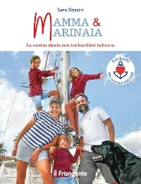 Rossini |  Mamma & Marinaia. La nostra storia con tre bambini in barca | eBook | Sack Fachmedien