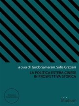 Samarani / Graziani |  La politica estera cinese in prospettiva storica | eBook | Sack Fachmedien