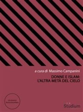 Campanini / Forte / Breigheche |  Donne e Islam: l'altra metà del cielo | eBook | Sack Fachmedien