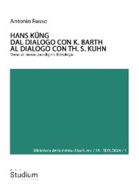 Küng / Russo |  HANS KÜNG. Dal dialogo con K. Barth al dialogo con Th. S. Kuhn | eBook | Sack Fachmedien