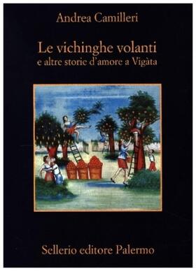Camilleri |  Le vichinghe volanti e altre storie d'amore a Vigàta | Buch |  Sack Fachmedien