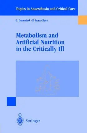 Guarnieri / Iscra |  Metabolism and Artificial Nutrition in the Critically Ill | Buch |  Sack Fachmedien