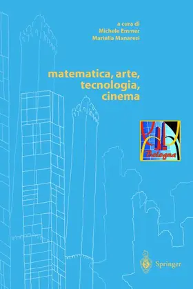 Emmer / Manaresi |  matematica, arte, tecnologia, cinema | Buch |  Sack Fachmedien