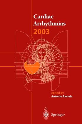 Raviele | Cardiac Arrhythmias 2003 | Buch | 978-88-470-0231-9 | sack.de