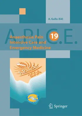 Gullo |  Anaesthesia, Pain, Intensive Care and Emergency Medicine - A.P.I.C.E. | Buch |  Sack Fachmedien