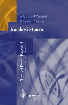 Falanga / Vignoli / Marchetti |  Trombosi e tumori | Buch |  Sack Fachmedien