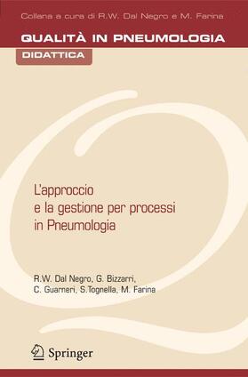 Dal Negro / Bizzarri / Farina | L'approccio e la gestione per processi in pneumologia | Buch | 978-88-470-0326-2 | sack.de