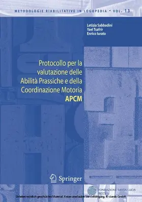 Sabbadini / Tsafrir / Iurato |  Protocollo per la valutazione delle Abilità Prassiche e della Coordinazione Motoria APCM | eBook | Sack Fachmedien