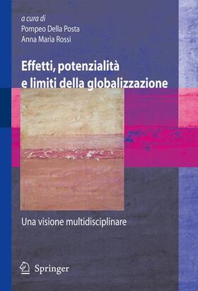 Della Posta / Rossi | Effetti, potenzialità e limiti della globalizzazione | Buch | 978-88-470-0608-9 | sack.de