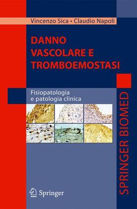 Sica / Napoli |  Danno vascolare e tromboemostasi | Buch |  Sack Fachmedien