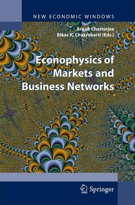 Chakrabarti / Chatterjee |  Econophysics of Markets and Business Networks | Buch |  Sack Fachmedien