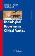 Schiavon / Grigenti |  Radiological Reporting in Clinical Practice | Buch |  Sack Fachmedien
