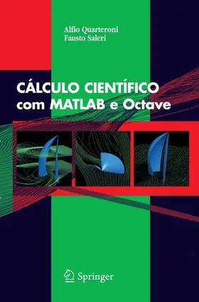 Quarteroni / Saleri | CÁLCULO CIENTÍFICO com MATLAB e Octave | E-Book | sack.de