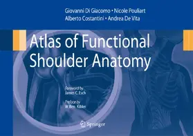 Di Giacomo / Pouliart / Costantini |  Atlas of Functional Shoulder Anatomy | Buch |  Sack Fachmedien