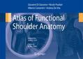 Di Giacomo / de Vita / Pouliart |  Atlas of Functional Shoulder Anatomy | Buch |  Sack Fachmedien