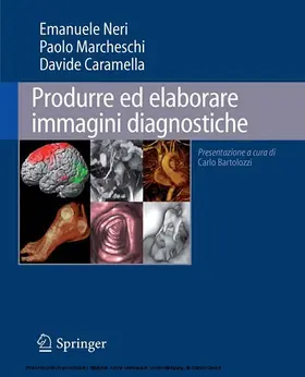 Neri / Marcheschi / Caramella |  Produrre ed elaborare immagini diagnostiche | eBook | Sack Fachmedien