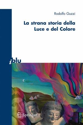 Guzzi | La strana storia della luce e del colore | Buch | 978-88-470-1117-5 | sack.de