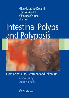 Delaini / Skricka / Colucci |  Intestinal Polyps and Polyposis | Buch |  Sack Fachmedien