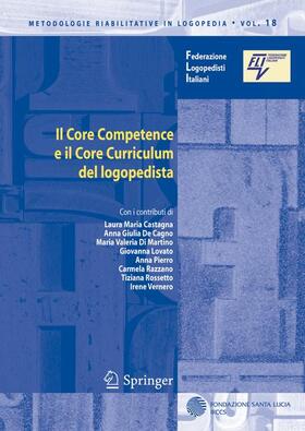 Castagna / Lovato / de Cagno | Il Core Competence e il Core Curriculum del logopedista | Buch | 978-88-470-1414-5 | sack.de