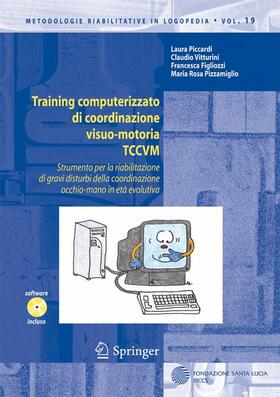 Piccardi / Vitturini / Figliozzi | Training Computerizzato Di Coordinazione Visuo-Motoria Tccvm | Buch | 978-88-470-1574-6 | sack.de