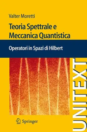 Moretti |  Teoria Spettrale e Meccanica Quantistica | Buch |  Sack Fachmedien