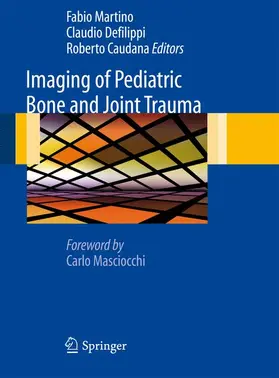 Martino / Caudana / Defilippi |  Imaging of Pediatric Bone and Joint Trauma | Buch |  Sack Fachmedien